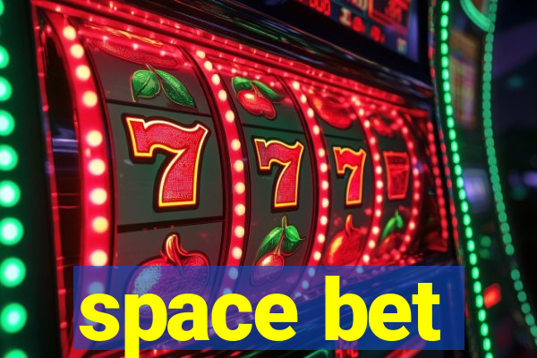 space bet